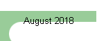 August 2018